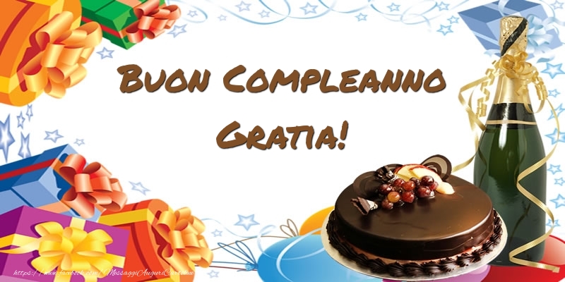 Cartoline di compleanno - Champagne & Regalo & Torta | Buon Compleanno Gratia!