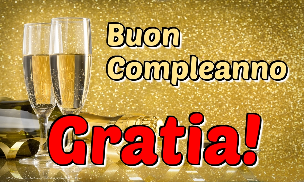 Cartoline di compleanno - Champagne | Buon Compleanno Gratia!