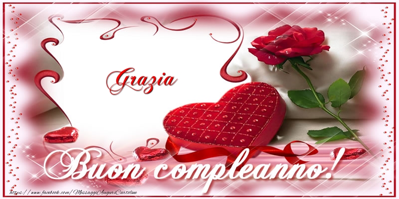 Cartoline di compleanno - Grazia Buon Compleanno Amore!