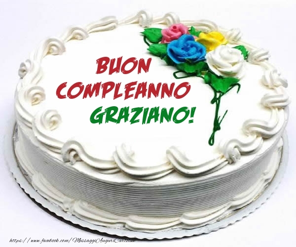 Cartoline di compleanno - Torta | Buon Compleanno Graziano!