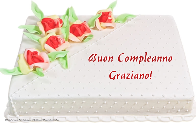 Cartoline di compleanno -  Buon Compleanno Graziano! - Torta