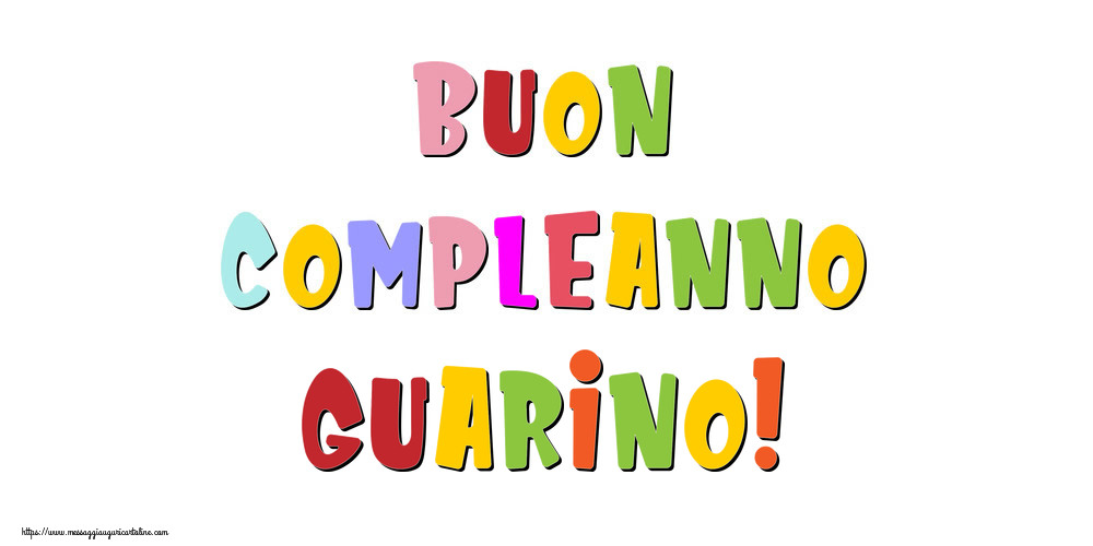 Cartoline di compleanno - Buon compleanno Guarino!