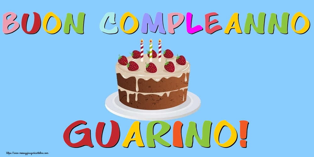 Cartoline di compleanno - Buon Compleanno Guarino!