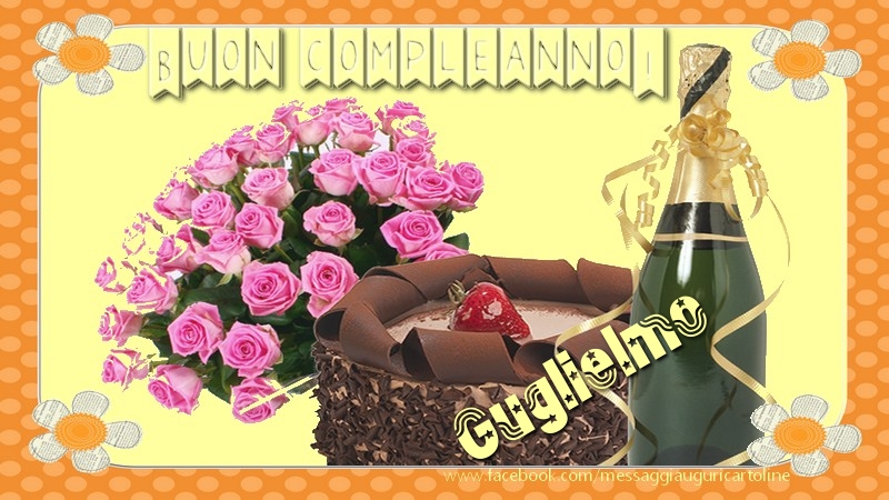 Cartoline di compleanno - Champagne & Mazzo Di Fiori & Rose | Buon compleanno Guglielmo