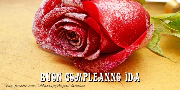 Cartoline di compleanno - Rose | Buon Compleanno Ida!