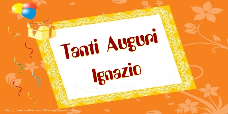 Cartoline di compleanno - Palloncini & Regalo | Tanti Auguri Ignazio