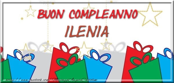 Cartoline di compleanno - Regalo | Buon compleanno Ilenia
