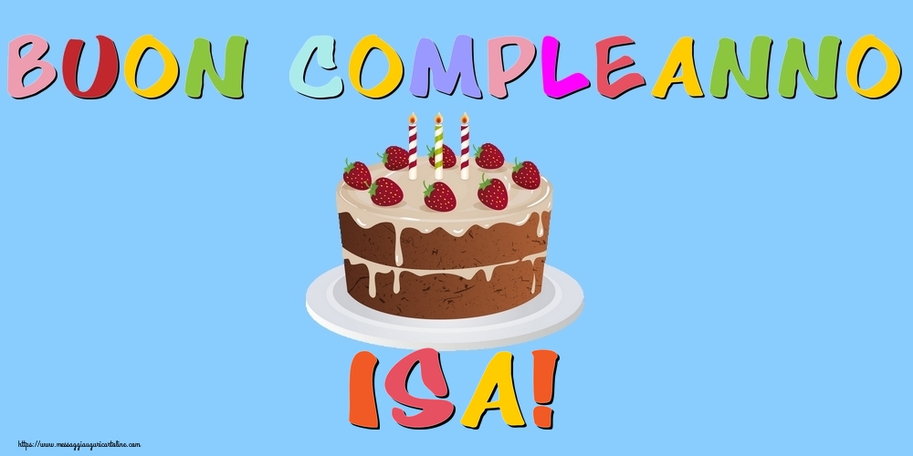 Cartoline di compleanno - Torta | Buon Compleanno Isa!