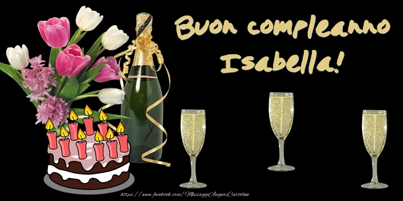 Cartoline di compleanno -  Torta e Fiori: Buon Compleanno Isabella!