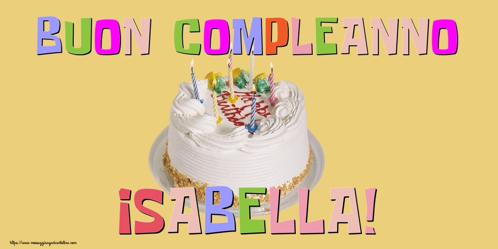  Cartoline di compleanno - Torta | Buon Compleanno Isabella!
