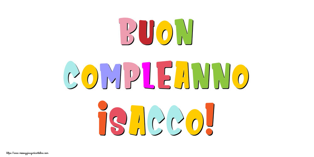 Cartoline di compleanno - Buon compleanno Isacco!