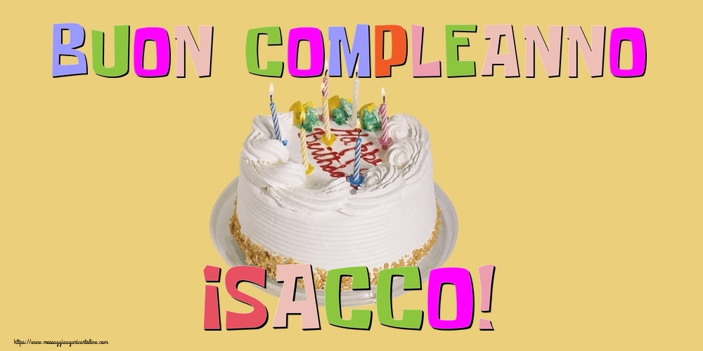 Cartoline di compleanno - Torta | Buon Compleanno Isacco!