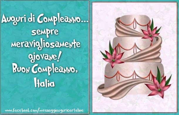 Cartoline di compleanno - Torta | Auguri di Compleanno... sempre  meravigliosamente  giovane!  Buon Compleanno, Italia