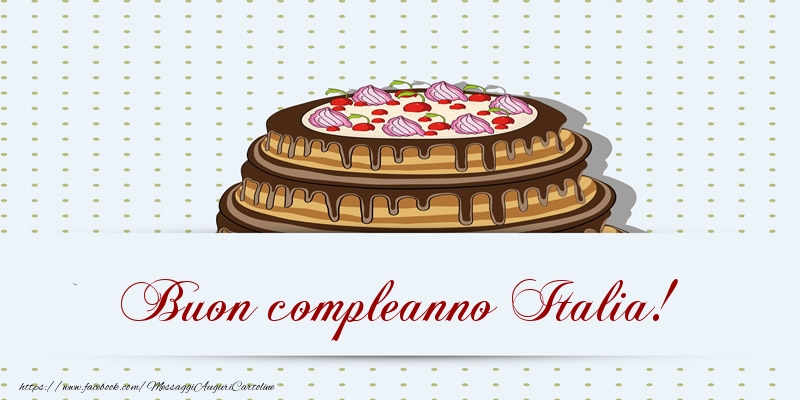 Cartoline di compleanno -  Buon compleanno Italia! Torta