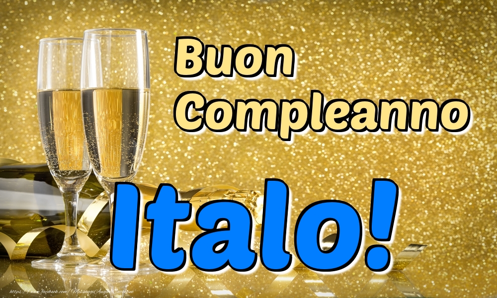 Cartoline di compleanno - Champagne | Buon Compleanno Italo!