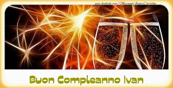  Cartoline di compleanno - Champagne | Buon Compleanno Ivan