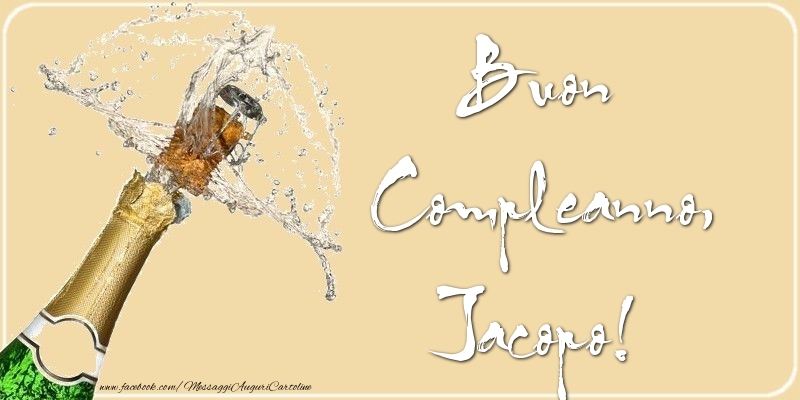 Cartoline di compleanno - Champagne | Buon Compleanno, Jacopo