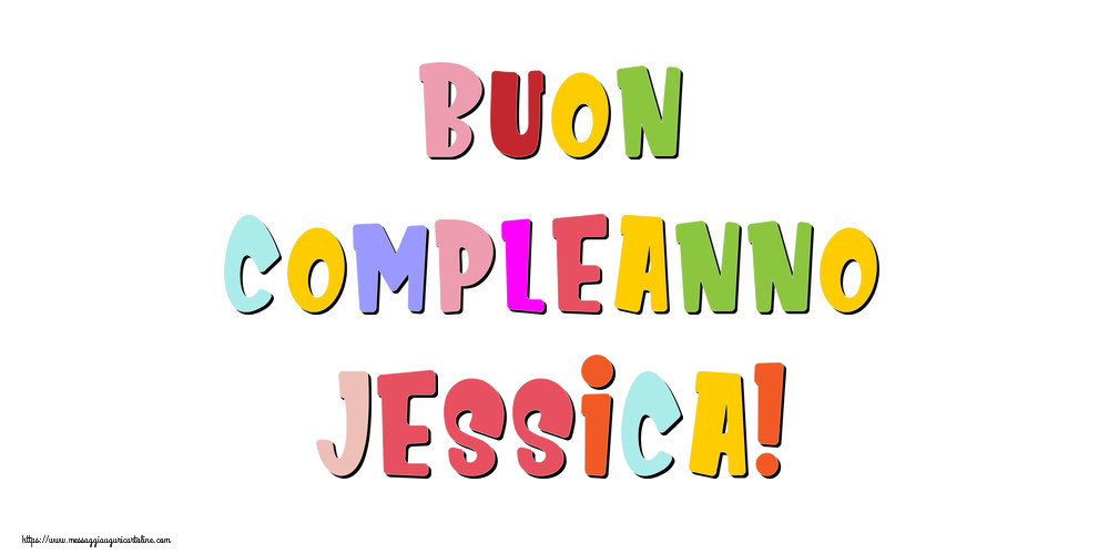 Cartoline di compleanno - Buon compleanno Jessica!