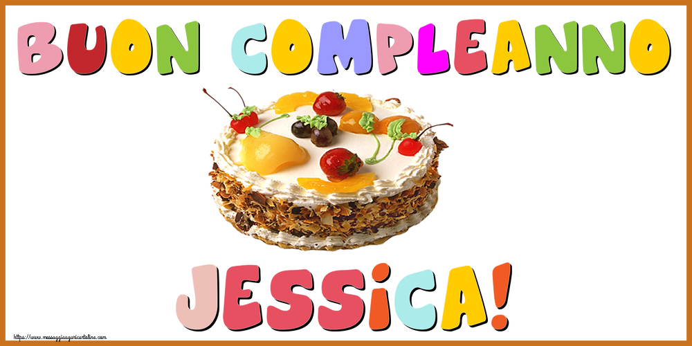  Cartoline di compleanno - Torta | Buon Compleanno Jessica!