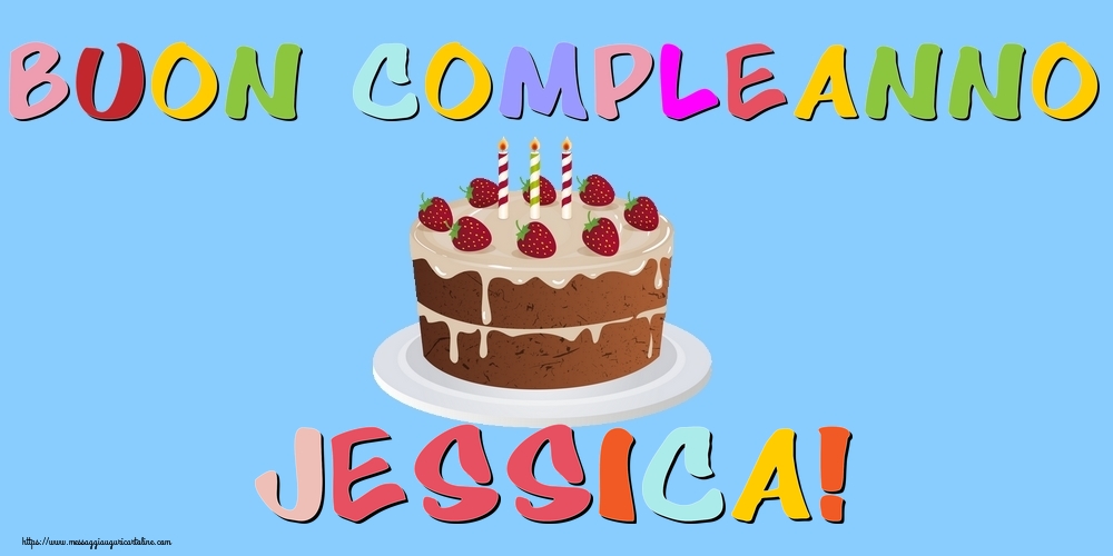 Cartoline di compleanno - Torta | Buon Compleanno Jessica!