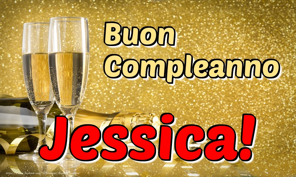 Cartoline di compleanno - Champagne | Buon Compleanno Jessica!