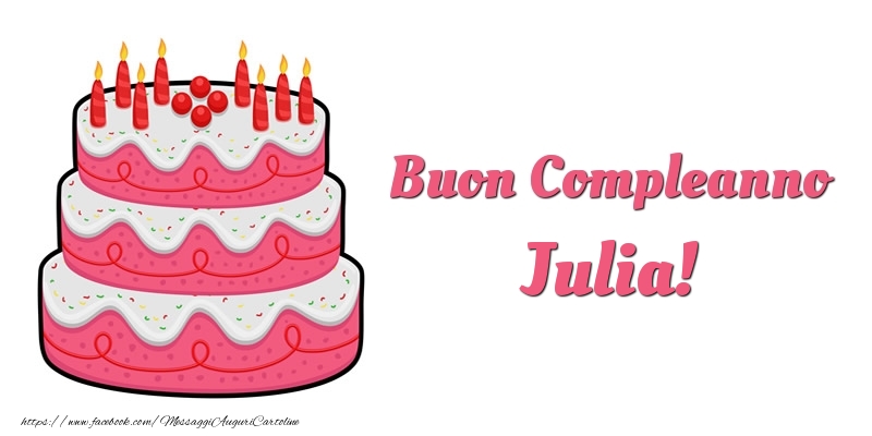 Cartoline di compleanno -  Torta Buon Compleanno Julia