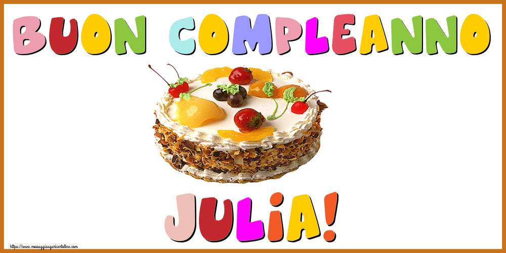 Cartoline di compleanno - Buon Compleanno Julia!