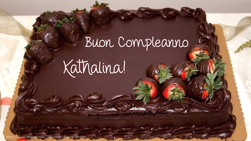 Cartoline di compleanno -  Buon Compleanno Kathalina! - Torta