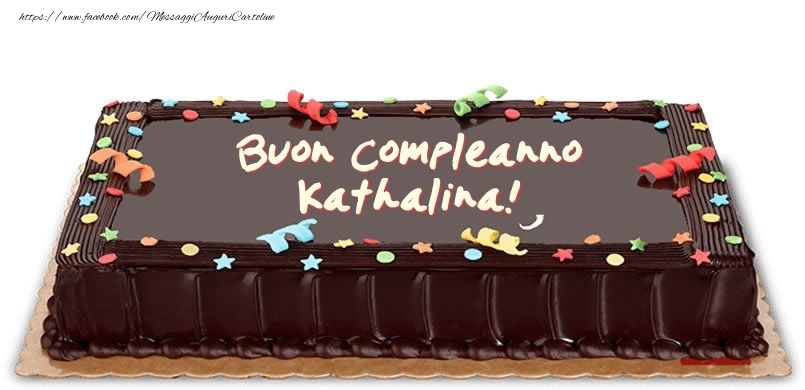 Cartoline di compleanno -  Torta di compleanno per Kathalina!