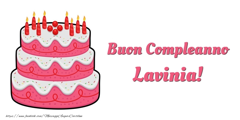 Cartoline di compleanno -  Torta Buon Compleanno Lavinia