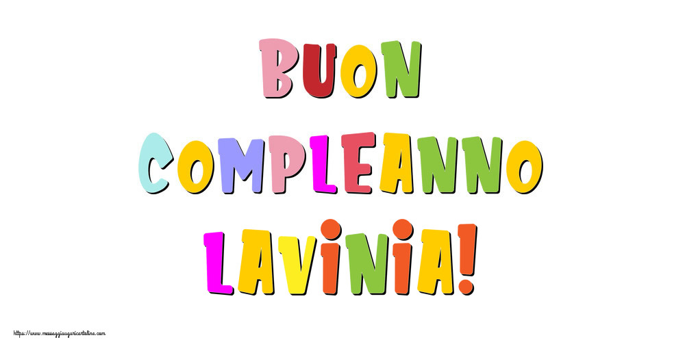 Cartoline di compleanno - Messaggi | Buon compleanno Lavinia!