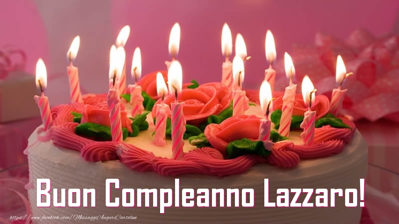 Cartoline di compleanno -  Torta Buon Compleanno Lazzaro!