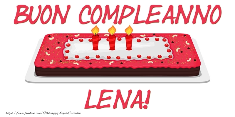 Cartoline di compleanno - Torta | Buon Compleanno Lena!