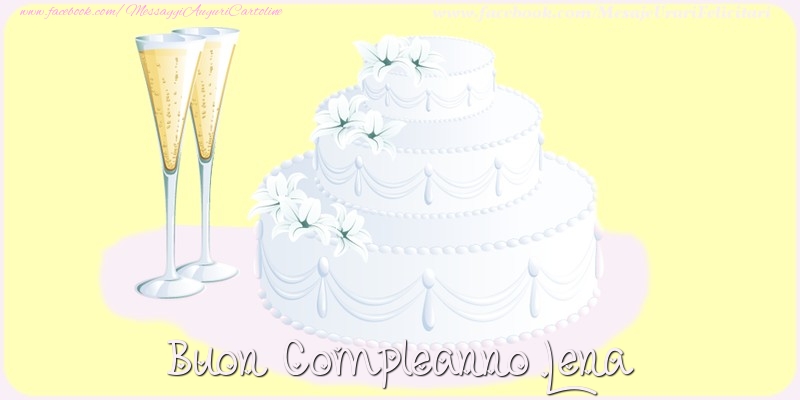 Cartoline di compleanno - Champagne & Torta | Buon compleanno Lena