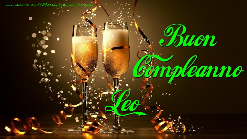 Cartoline di compleanno - Champagne | Buon Compleanno Leo