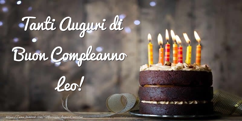 Cartoline di compleanno - Torta | Tanti Auguri di Buon Compleanno Leo!