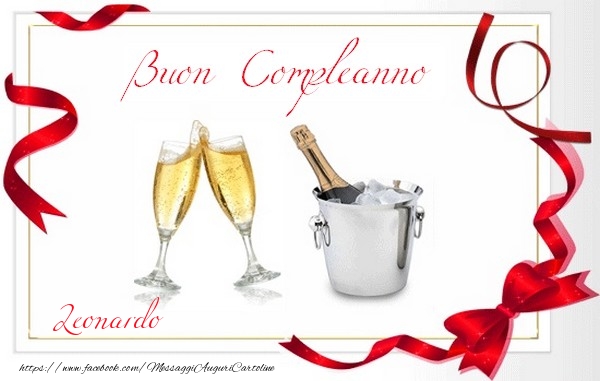 Cartoline di compleanno - Champagne | Buon Compleanno, Leonardo