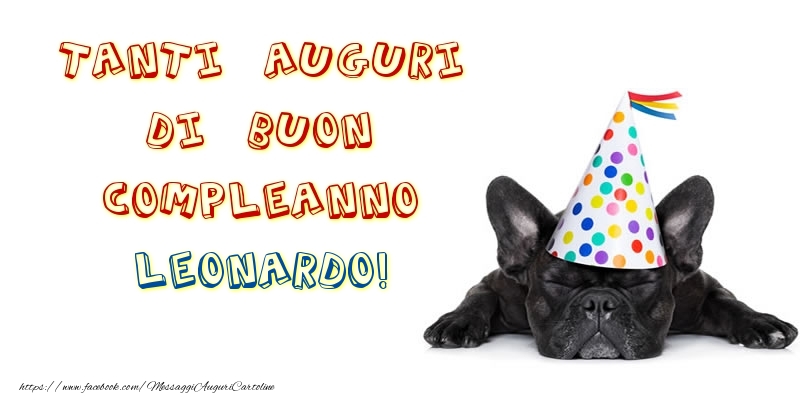 Cartoline di compleanno - Tanti Auguri di Buon Compleanno Leonardo!
