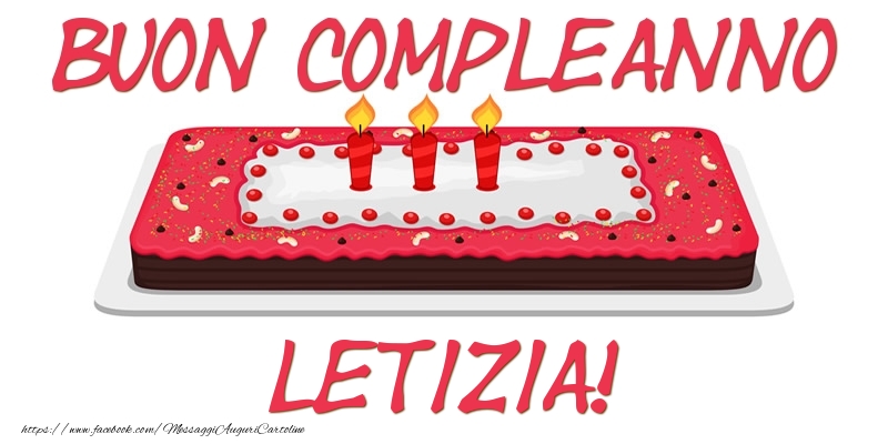 Cartoline di compleanno - Torta | Buon Compleanno Letizia!