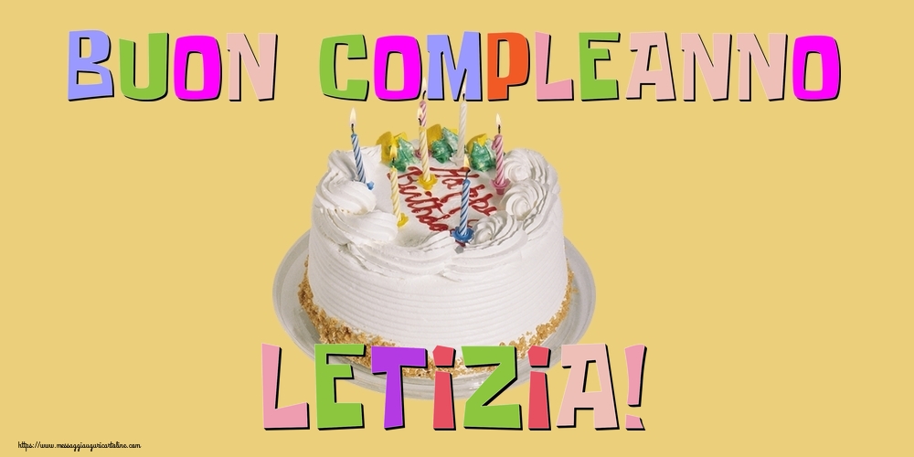 Cartoline di compleanno - Torta | Buon Compleanno Letizia!