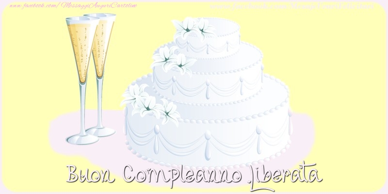 Cartoline di compleanno - Champagne & Torta | Buon compleanno Liberata