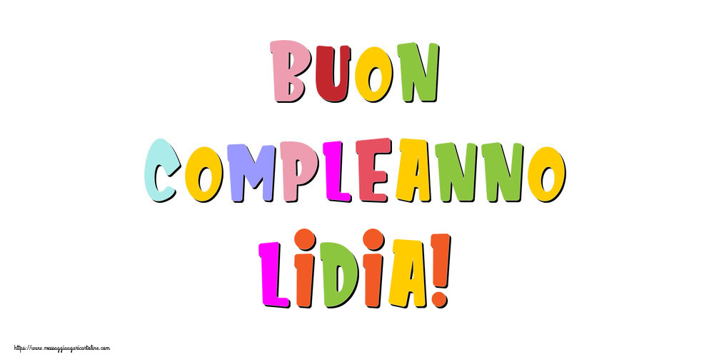  Cartoline di compleanno - Messaggi | Buon compleanno Lidia!
