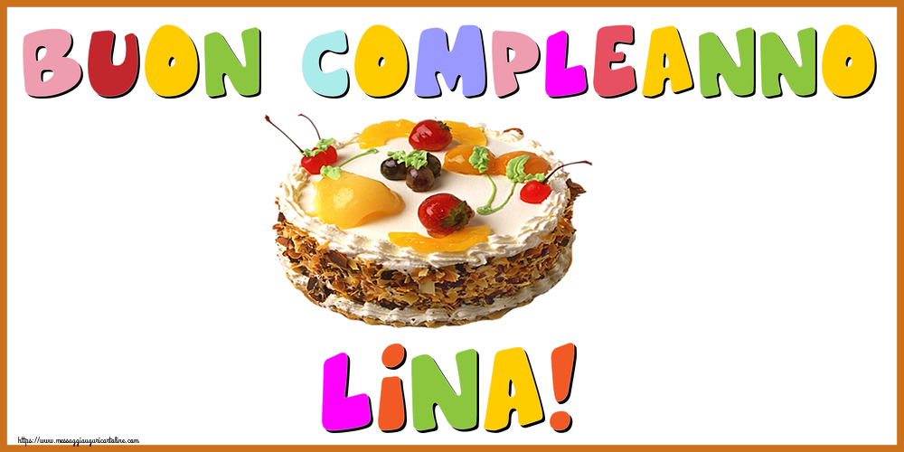 Cartoline di compleanno - Buon Compleanno Lina!