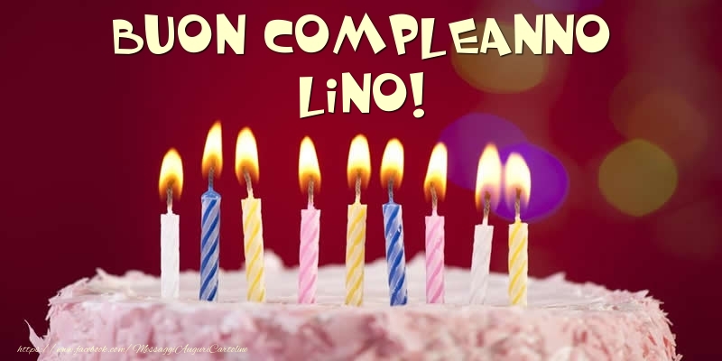 Cartoline di compleanno - Torta - Buon compleanno, Lino!