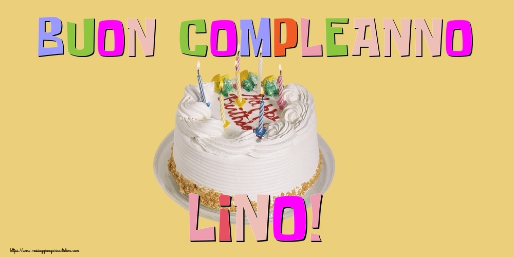 Cartoline di compleanno - Torta | Buon Compleanno Lino!