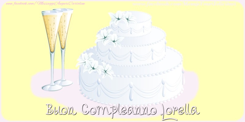 Cartoline di compleanno - Champagne & Torta | Buon compleanno Lorella
