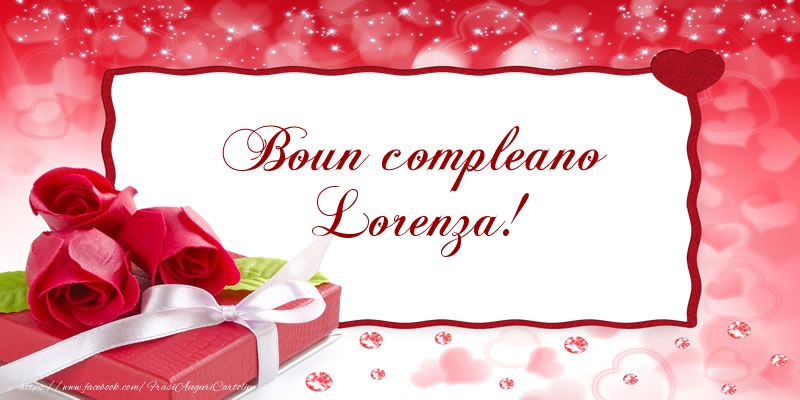 Cartoline di compleanno - Regalo & Rose | Boun compleano Lorenza!