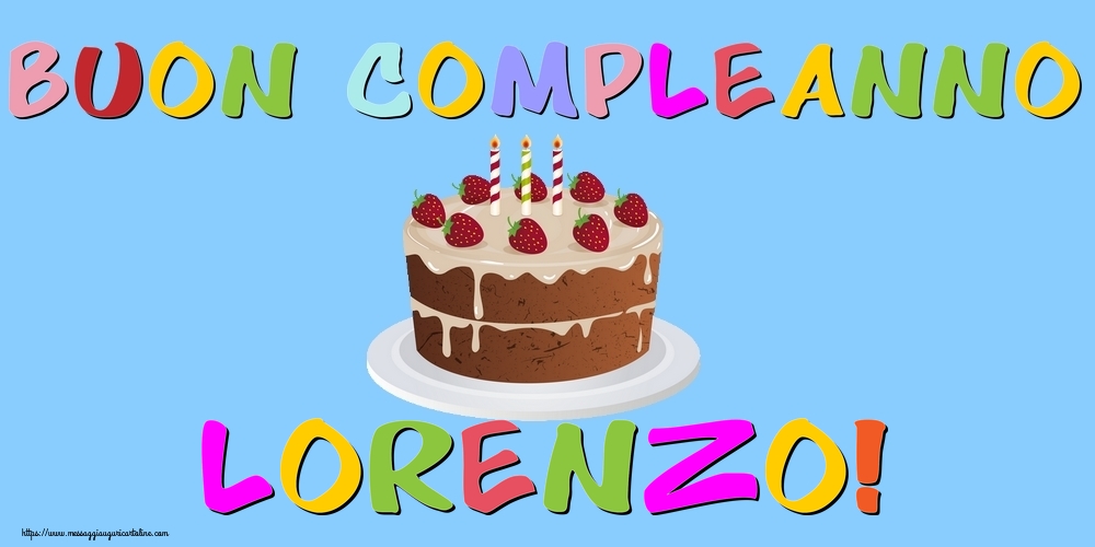  Cartoline di compleanno - Buon Compleanno Lorenzo!