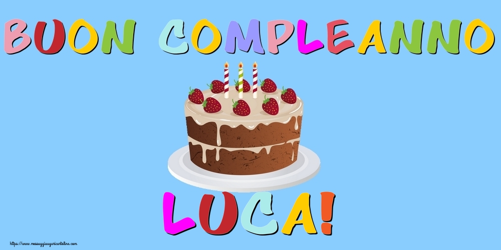 Buon Compleanno Luca Cartoline Di Compleanno Per Luca Messaggiauguricartoline Com
