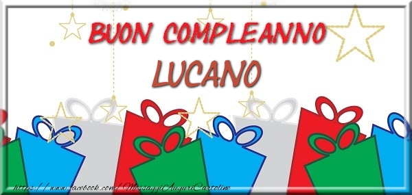 Cartoline di compleanno - Buon compleanno Lucano